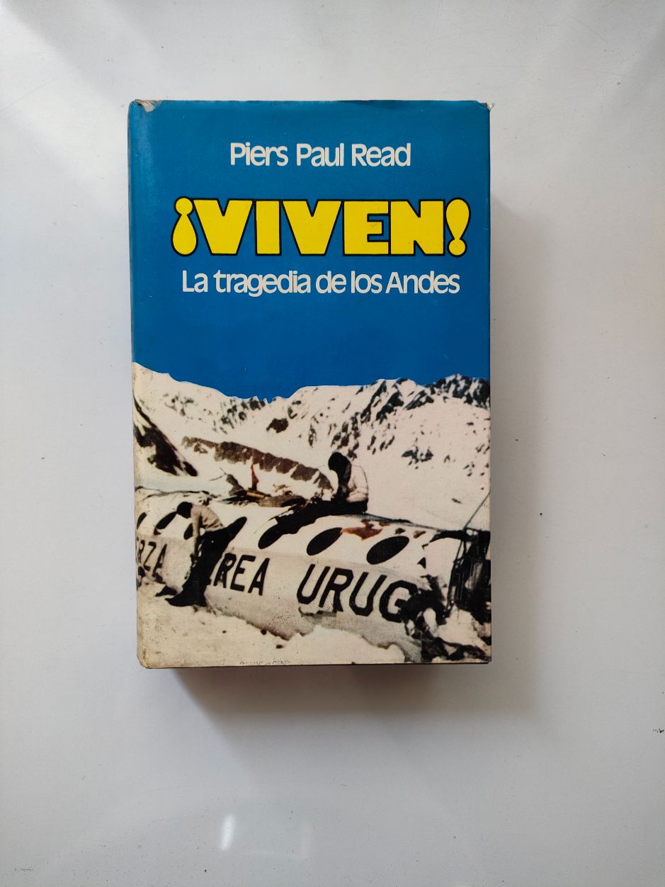 Viven!: La tragedia de Los Andes por Piers Paul Read de Círculo de lectores